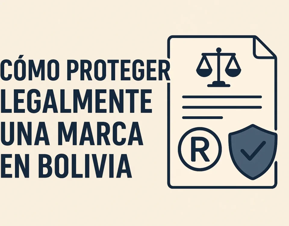 Cómo proteger legalmente una marca en Bolivia